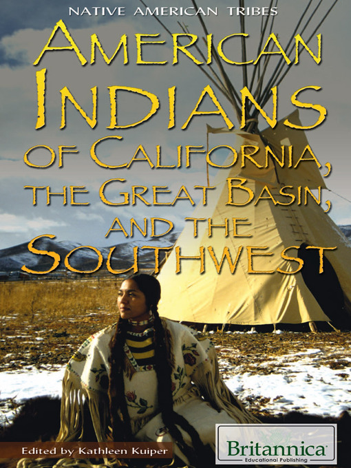 Title details for American Indians of California, the Great Basin, and the Southwest by Kathleen Kuiper - Available